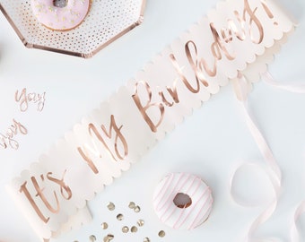 Birthday Sash | It's My Birthday Sash | Rose Gold Sash | Happy Birthday | Rose Gold Decorations | Pink Birthday Sash | Paper Party Sash