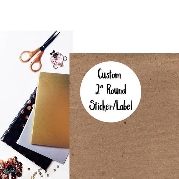 2 inch Round Sticker Two Inch Sticker Custom Sticker
