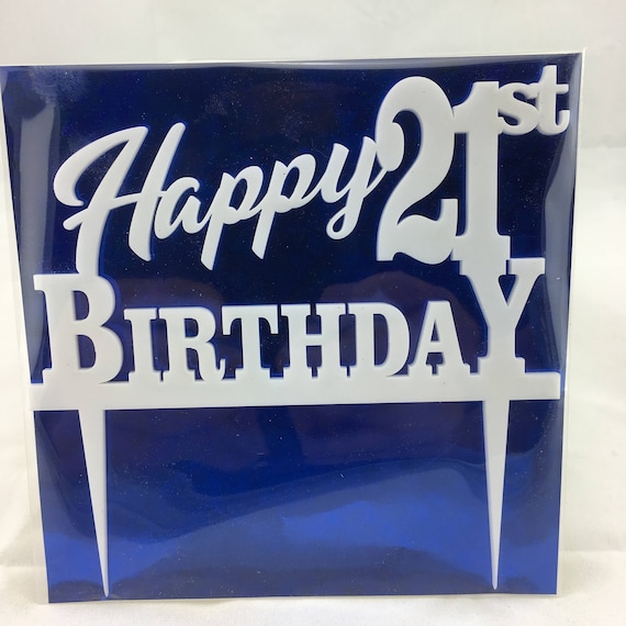 Happy 21st Birthday, black acrylic, white acrylic, plywood, Birthday Cake Topper, Happy Birthday, Laser Cut, FREE shipping Australia wide.