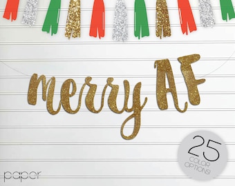 MERRY AF Custom Glitter Banner Garland Sign, xmas Decorations, Winter Mantle Home Decor, Holiday Christmas Santa Festive Party