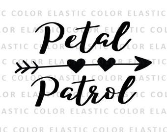 Petal patrol svg file - Wedding Iron on file shirt design and cricut and cameo file svg, png, dxf, eps