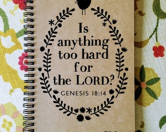 Personalized Journal, "Is Anything Too Hard for the Lord" Genesis 18:14