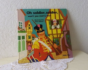 Book: Oh Soldier, Soldier, Won't You Marry Me? Illustrated by Pam Adams, 1978