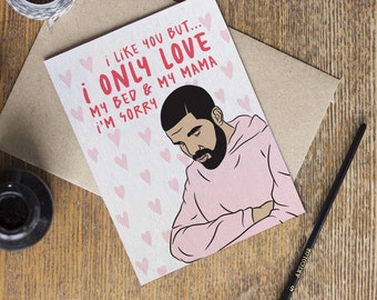 Drake Card - God's Plan - I Only Love My Bed & My Mama I'm Sorry - Lyrics - Rapper - Love Anniversary Valentine's Day Funny Cards
