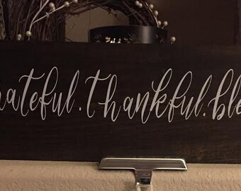 Grateful, thankful, blessed
