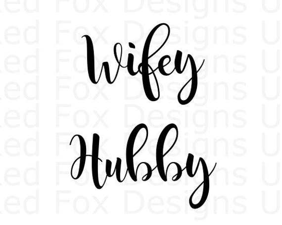 Download Wifey Hubby SVG File Cutting Machines cutting file Cameo