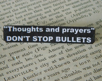 Thoughts & Prayers Don't Stop Gun Violence Button