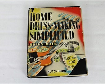 Vintage Home Dress-Making Simplified/ Helen Hall/ Sewing & Needlecraft/ Haberdashery/ Sewing/ Dress- Making (1806D)