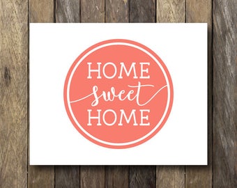 Home Sweet Home - Coral Wall Art - Instant Download - Home Sweet Home Printable - Coral Home Decor - Home Sweet Home Sign - Typography Print