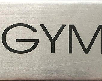 Gym Sign (BRUSHED ALUMINUM)