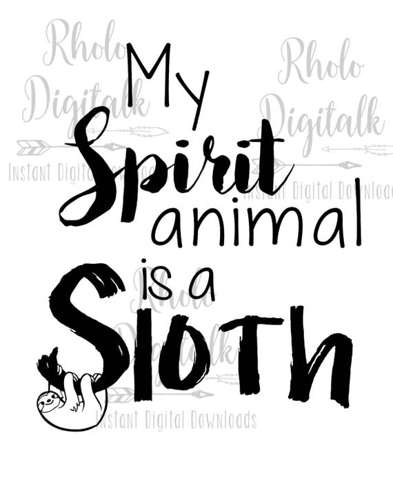 Download My spirit animal is a sloth svg-Instant Digital download