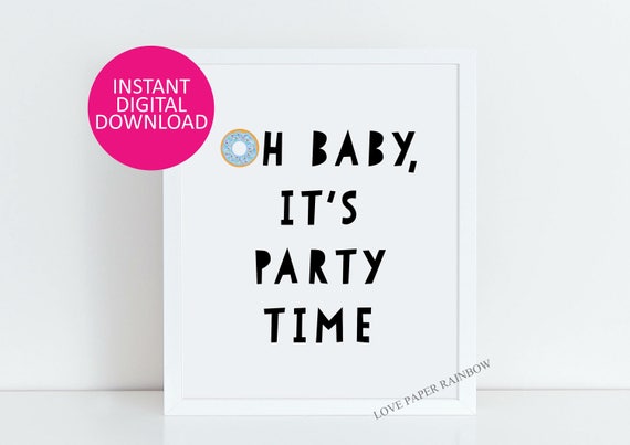 oh baby it's party time, donut party printable, donut party sign, it's party time sign, party printable, baby shower printable, donut baby