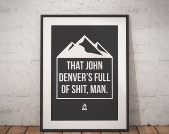 John Denver | Dumb & Dumber Movie Quote | Printable Wall Art