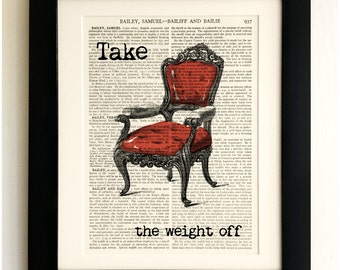 ART PRINT on old antique book page - Take the weight off, Chair Quote, Vintage Upcycled Wall Art Print, Encyclopaedia Dictionary Page