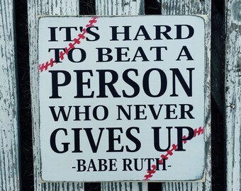 Baseball themed hand painted wood sign - babe ruth quote - its hard to beat a person that never gives up - baseball decor - boy's room