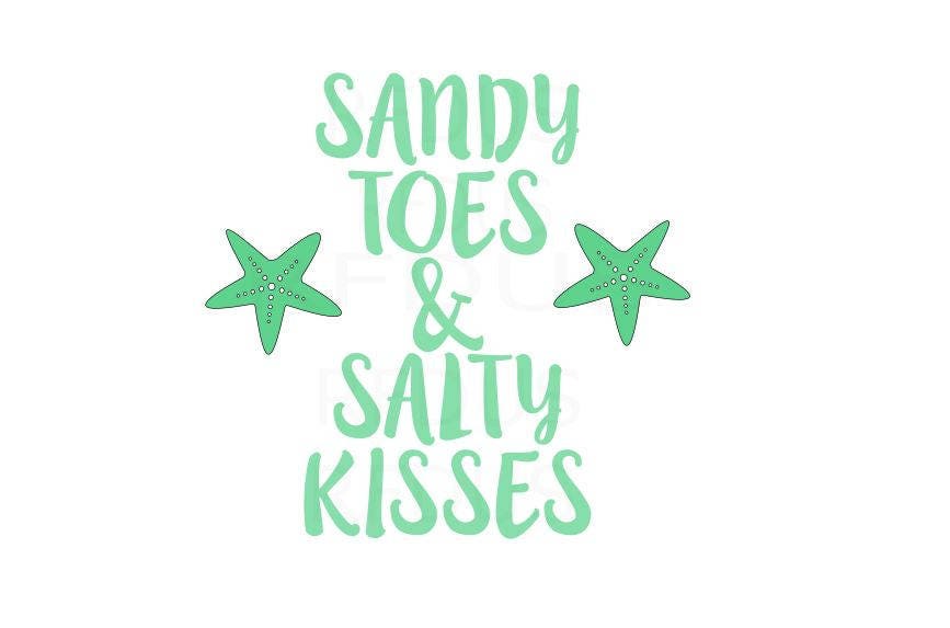 Sandy toes and salty kisses SVG File For Cricut explorer or