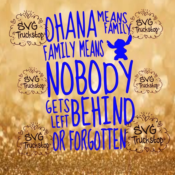 Download ohana means family nobody gets left behind svg quote cutting