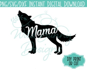 SVG PNG Dxf Instant Digital Download Mama Wolf (029) DIY Printables Print Cut Heat Transfer T-Shirt Sticker