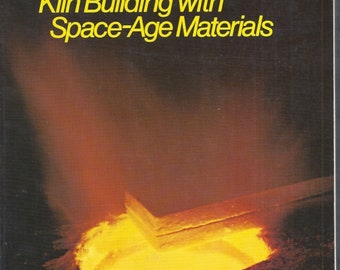 Kiln Building with Space-Age Materials by Frank Colson (1975), Pottery Kiln Building, Kiln Construction, Potter Guide, Vintage How To Manual