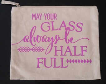 May your glass always be half full canvas bag
