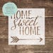 Home Sweet Home STENCIL or Decal / One-Time Use Adhesive Vinyl Stencil / Reverse Vinyl Stencil / Vinyl Decal