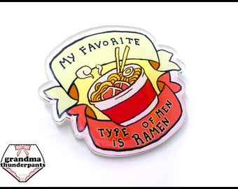 Ramen Pin, Brooch, My Favorite Type of Men is Ramen, Pin, Feminist