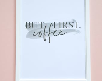 But First, Coffee A4 Print