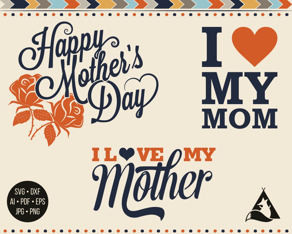 Mothers Day SVG Files I Love My Mom Svg Happy Mothers Day Svg
