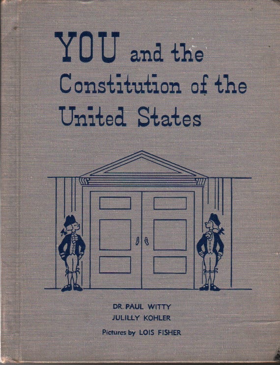 YOU and the Constitution of the United States + Dr. Paul Witty and Julilly Kohler + Lois Fisher + 1948 + Vintage Kids Book