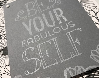 Be Your Fabulous Self Dramatic Black and White