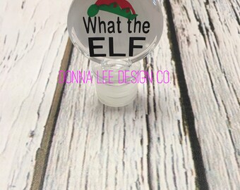 What The Elf Wine/Bottle Stoppers