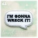 Wreck It Talk Bubble Feltie Digital Design File - 1.75"
