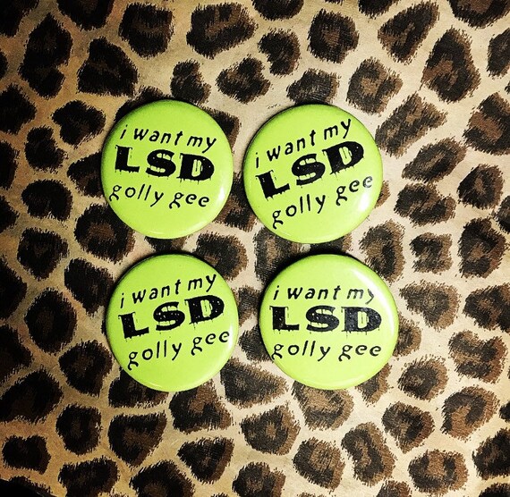 I Want My LSD Pin