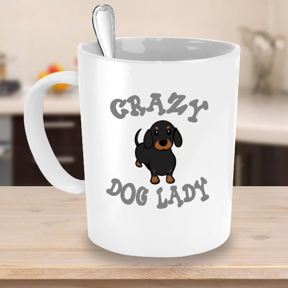 Crazy Dog Lady Dachshund Coffee Mug 11 or 15oz White or Black Ceramic Cup