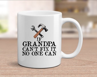 Funny Grandpa Mug, Funny Grandpa Gift, If Grandpa Can't Fix It No One Can Mug, Grandpa Coffee Mug, Grandpa Coffee Cup, Grandpa Announcement