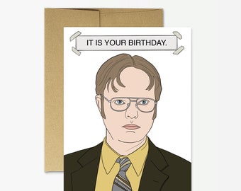 It Is Your Birthday Card The Office Birthday Card Dwight