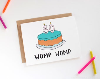 30th Birthday Card - Thirtieth Birthday Card - Funny Birthday Card - Womp Womp