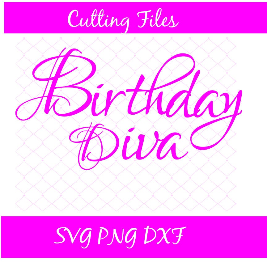 Download Birthday Diva SVG Png DXF Birthday Svg Birthday Png Diva