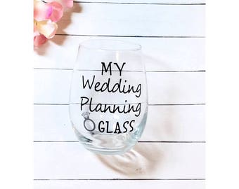 My Wedding Planning Glass, engagement gift, wedding glass, bridal gift, wedding planning wine glass, bride to be, wedding gift, gift for her