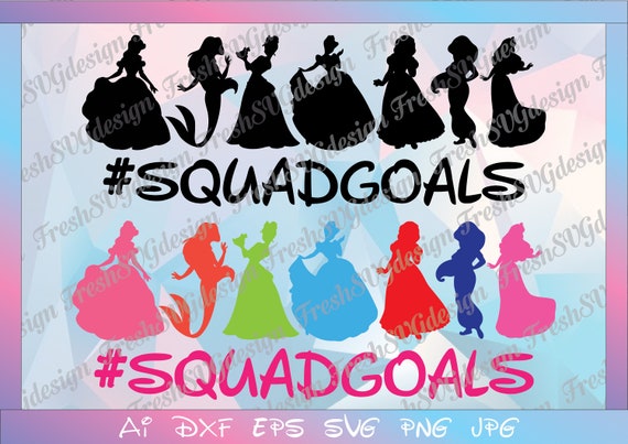 Free Free 78 Princess Squad Goals Svg Free SVG PNG EPS DXF File