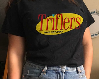 Triflers Need Not Apply Tee / womens graphic tshirts / my favorite murderino shirt SSDGM / 90s tv show shirts