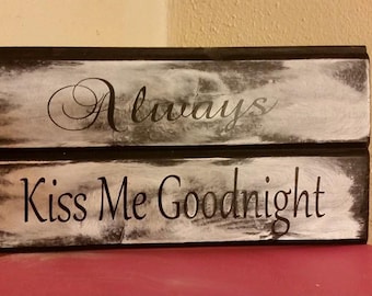 Always Kiss me Goodnight