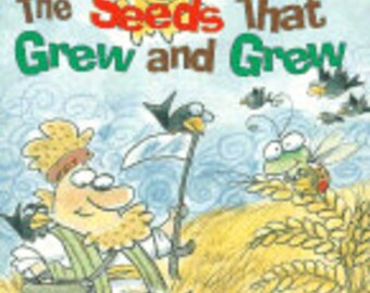 The Seeds That Grew and Grew