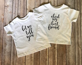 Best Friends, Twin T-shirt Set Of Two - Made To Order - Let Me Tell You About My Best Friend - Twin Mom Gift - Size 2T