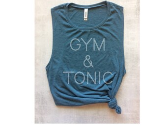 gym and tonic workout tank, funny workout tank, gym & tonic tank, gym and tonic tee, barre tank, gym tank, yoga tank, running tank, fitness