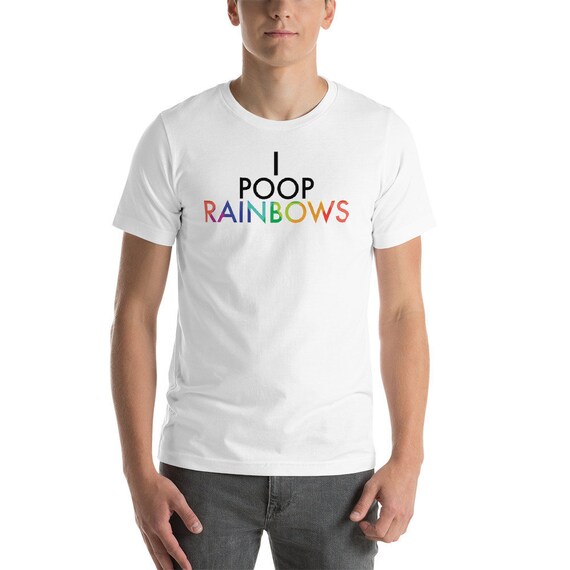 Short-Sleeve Funny Unisex T-Shirt I Poop Rainbows Tee for Yourself or as a Birthday Gift