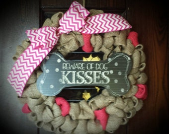 Dog Wreath, Dog Kisses Wreath, Beware of Dog Kisses Pink Wreath, Pink Dog Wreath, Dog Themed Wreath