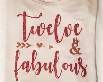 Twelve and Fabulous - 12 year old birthday shirt - 12th Birthday - Birthday Girl - Glitter Birthday - Tween Birthday - I'm 12
