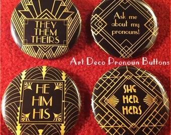 Art Deco Pronoun Buttons - Custom Pronouns Available!