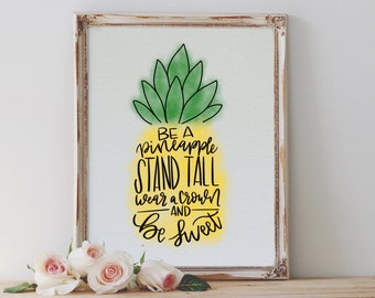 Be A Pineapple, Pineapple Print, Pineapple Quote, Wear a Crown Stand Tall, Pineapple Printable, Home Decor
